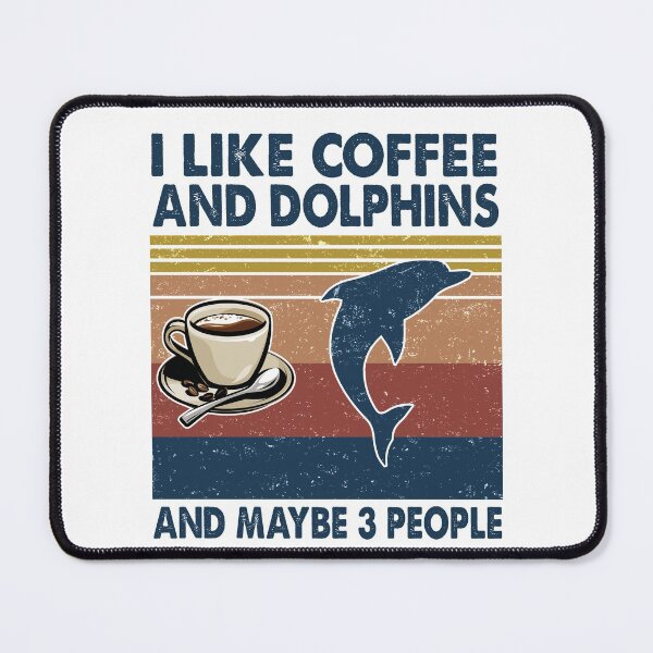 Item preview, I like coffee and Dolphins and maybe 3 people designed and sold by luytkaka.