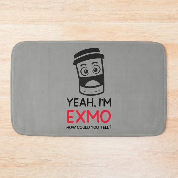 Item preview, Yeah, I_m Exmo How Could You Tell   designed and sold by CraftStarGift.