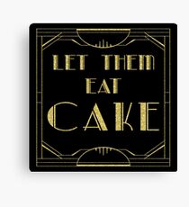 Let them eat cake Canvas Print