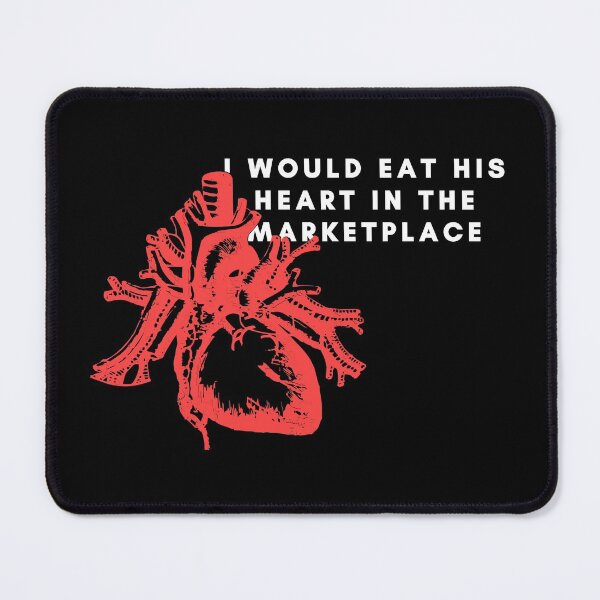 Item preview, I Would Eat His Heart in the Market Place | Beatrice Quote Shakespeare designed and sold by AthenianGarb.