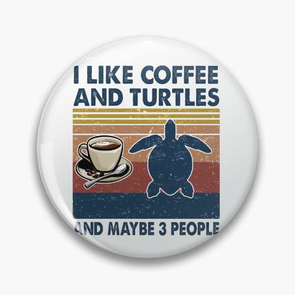 Item preview, I like coffee and Turtles and maybe 3 people designed and sold by luytkaka.