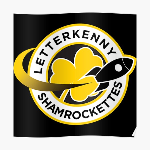 Letterkenny Shamrockettes Poster For Sale By Jannyjor923 Redbubble