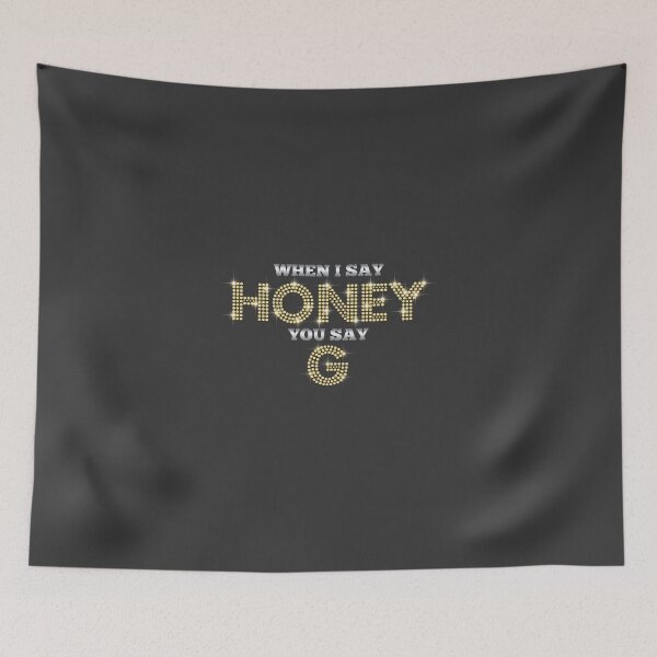 Item preview, Honey G - When I Say Honey, You Say G (black) designed and sold by AKindChap.