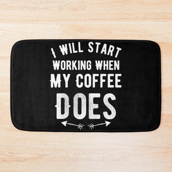 Item preview, IWill Start Working W hen My Coffee Does  designed and sold by Oussamamehenni.