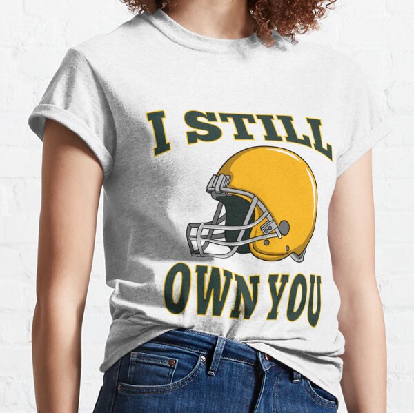 I Still Own You, Football Player, American Football Fan T-shirt for Sale  by shirtcrafts, Redbubble