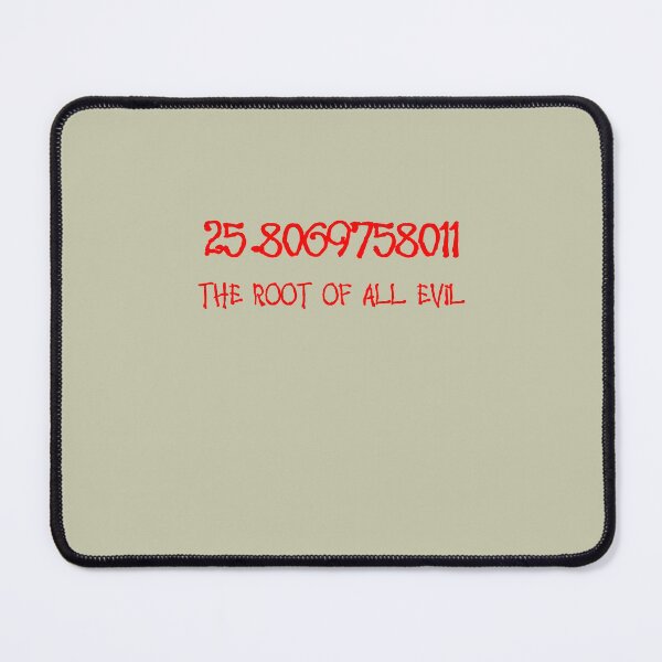 Item preview, 25.806975801 The Root Of All Evil Math Geek Fun designed and sold by taiche.
