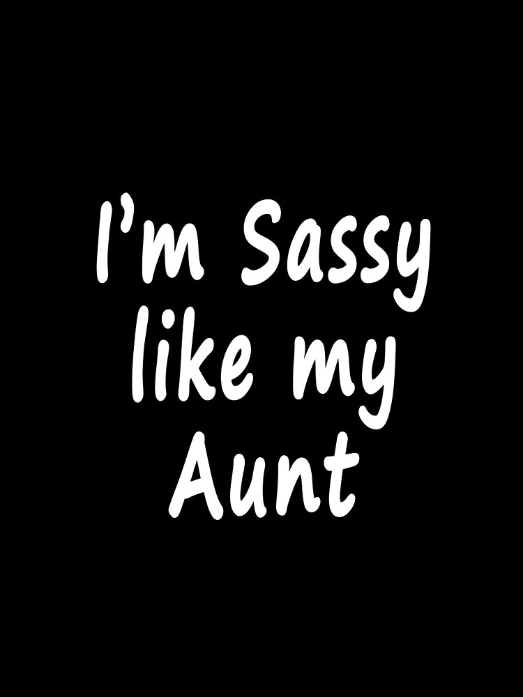 sassy like my maasi t shirt