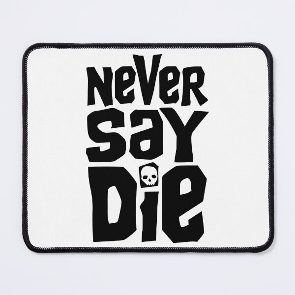 Item preview, Goonies Never Say Die designed and sold by monkeysoup.
