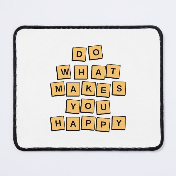 Item preview, Do What Makes You Happy designed and sold by YOYOCollection.