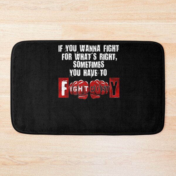 Item preview, Pretty Funny Casual Summer Quote Sometimes You Have To Fight Dirty Gift Movie Fans designed and sold by WoodworkerPaten.