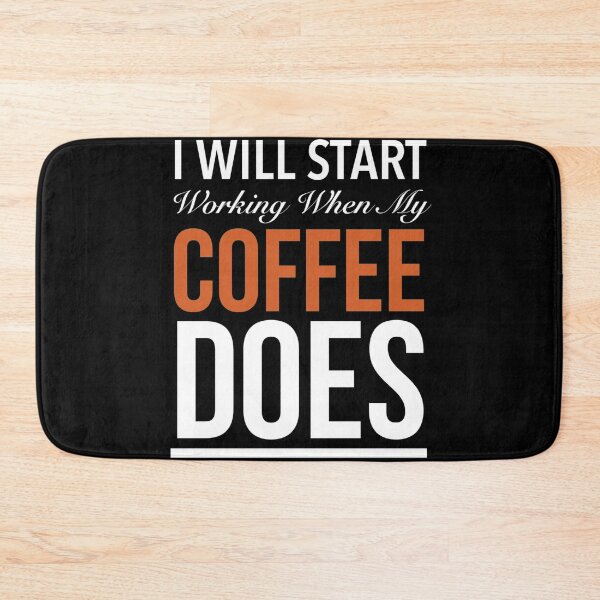Item preview,   IWill Start Working W hen My Coffee Does  designed and sold by Oussamamehenni.