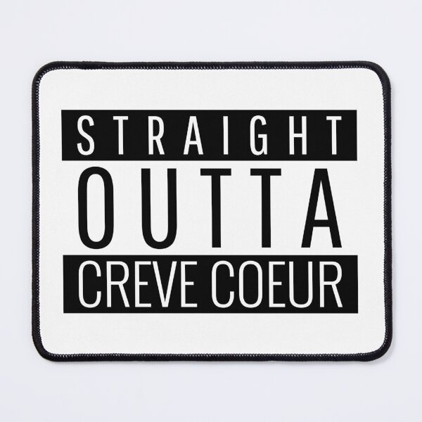 Item preview, Straight Outta Creve Coeur Missouri designed and sold by Teelogic.