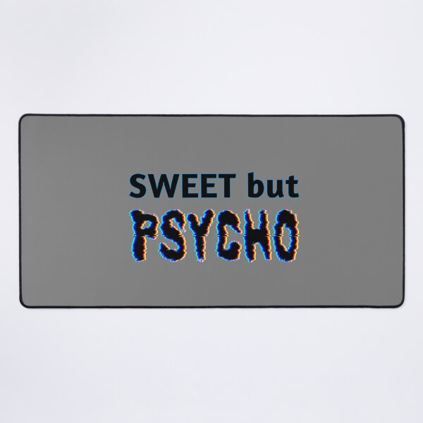 Item preview, Sweet psycho designed and sold by Breathingmusic.