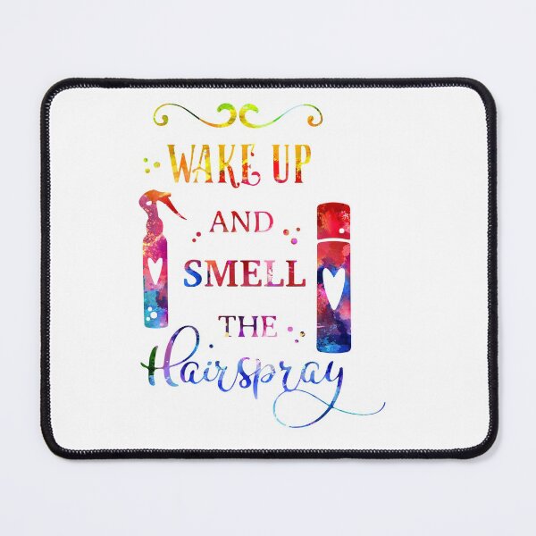 Item preview, Wake up and smell the hairspray designed and sold by tuyetnhung98.