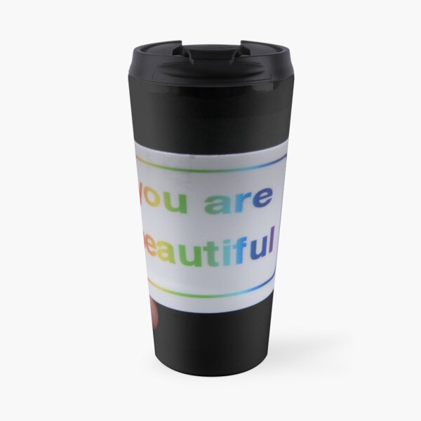 You Are Beautiful Travel Mug