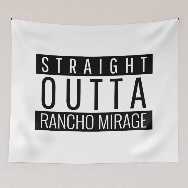 Item preview, Straight Outta Rancho Mirage California  designed and sold by Teelogic.