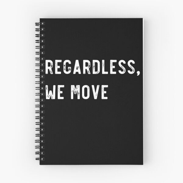 Item preview, Regardless, we move designed and sold by LoneMaverick.