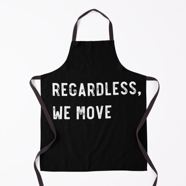 Item preview, Regardless, we move designed and sold by LoneMaverick.