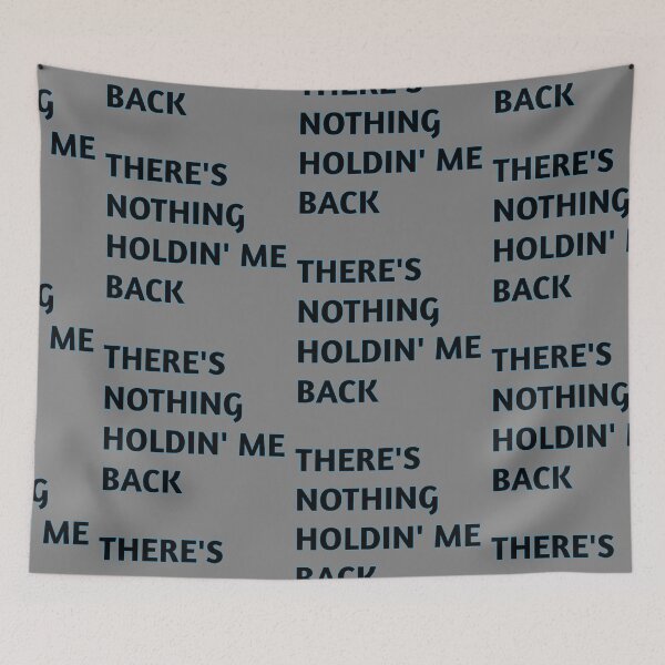 Item preview, NOTHING HOLDIN'ME BACK quote designed and sold by Breathingmusic.
