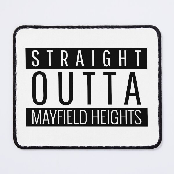 Item preview, Straight Outta Mayfield Heights Ohio  designed and sold by Teelogic.