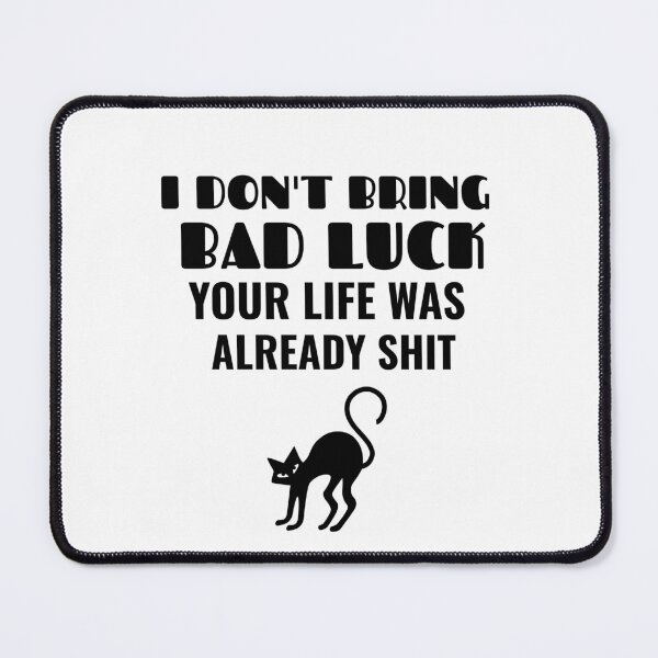 Item preview, I don't bring bad luck, black cat designed and sold by avit1.