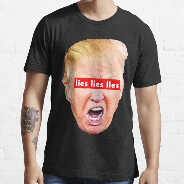 Trump lies lies lies Essential T-Shirt