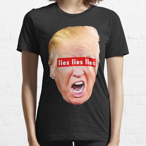Trump lies lies lies Essential T-Shirt