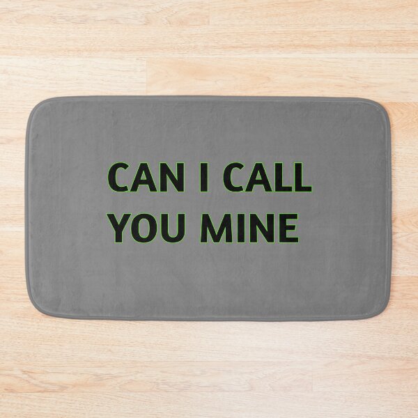 Item preview, Can I call you mine tag line designed and sold by Breathingmusic.
