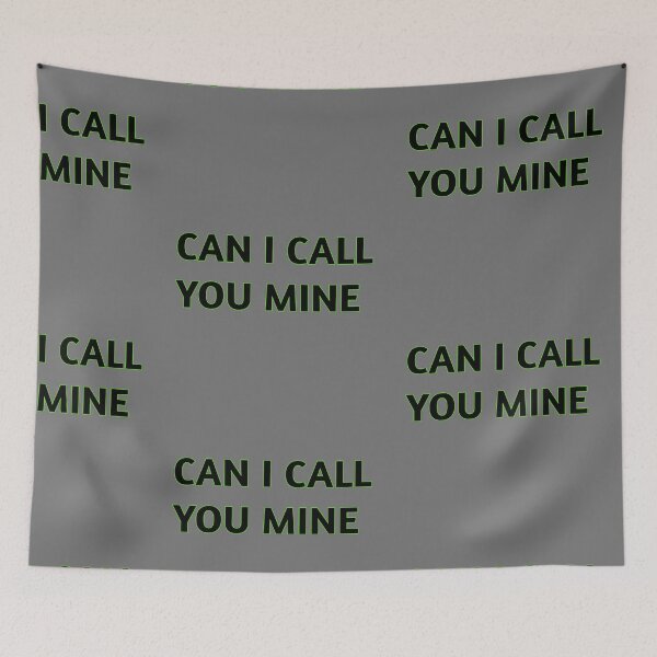 Item preview, Can I call you mine tag line designed and sold by Breathingmusic.