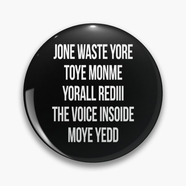 Item preview, Jone Waste Yore Toye Monme Yorall Redii T-ShirtJONE WASTE YORE TOYE MONME YORALL REDIII THE VOICE INSOIDE MOYE YEDD designed and sold by BoonMuriel.