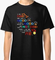 No One I'd Rather Be Classic T-Shirt