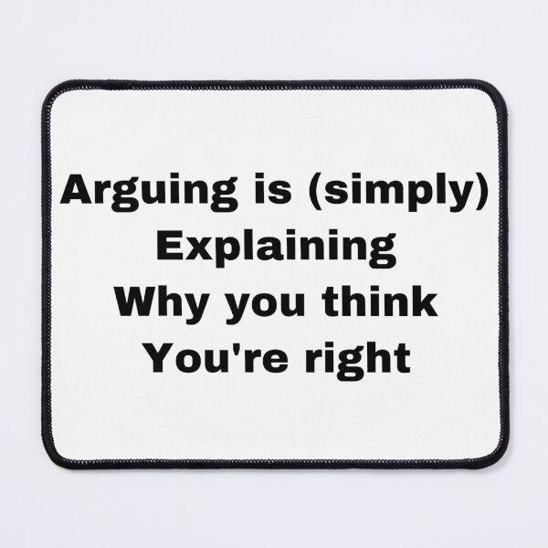 Item preview, Not arguing simply Explaining Why I’m Right designed and sold by Yeewen1234.