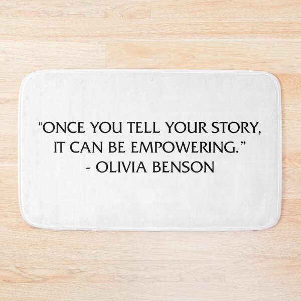 Item preview, "ONCE YOU TELL YOUR STORY, IT CAN BE EMPOWERING.” - OLIVIA BENSON designed and sold by chxstainiac-.