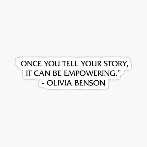 Vista previa del artículo con la obra «"UNA VEZ QUE CUENTA SU HISTORIA, PUEDE SER PODERADORA". - OLIVIA BENSON», diseñado y vendido por chxstainiac-.