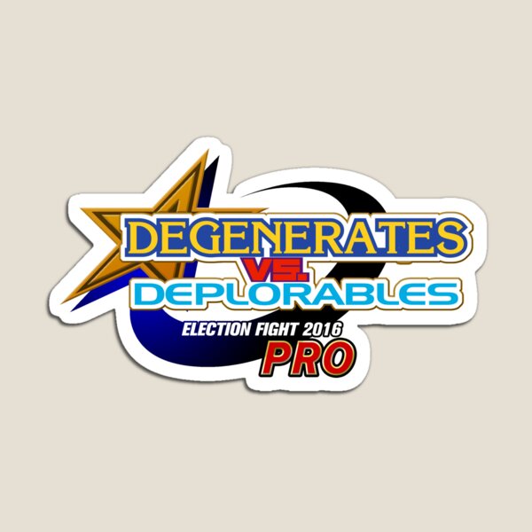 Degenerates vs. Deplorables Magnet