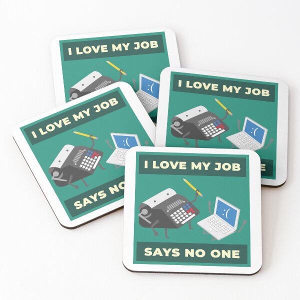 Item preview, 'I Love My Job Says No One' designed and sold by Sunset-1.