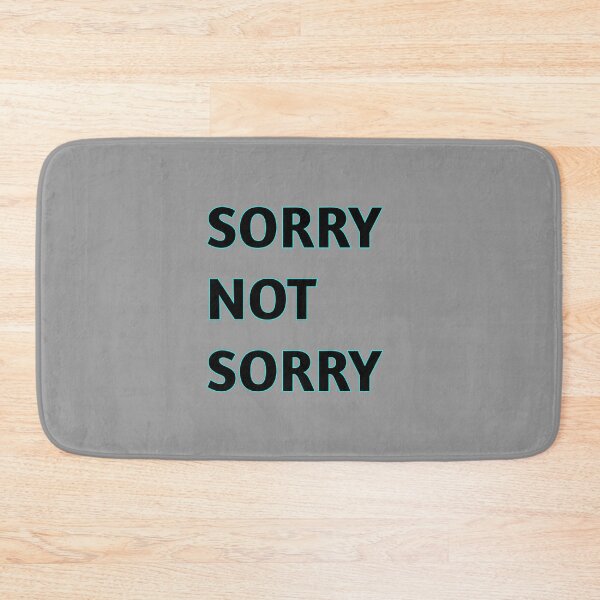 Item preview, Sorry not sorry tag line designed and sold by Breathingmusic.