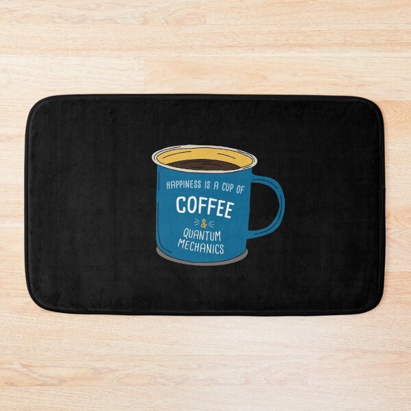 Item preview, Quantum Mechanics & Coffee is happiness designed and sold by orlumbuspirate.