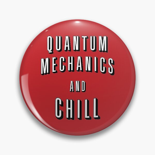 Artikelvorschau, Quantum Mechanics And Chill entworfen und verkauft von orlumbuspirate.