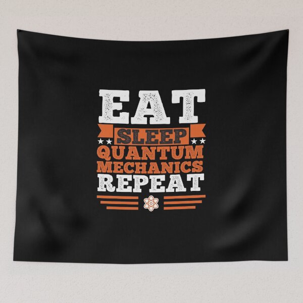 Item preview, Quantum Mechanics. Eat. Sleep designed and sold by orlumbuspirate.