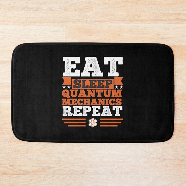 Item preview, Quantum Mechanics. Eat. Sleep designed and sold by orlumbuspirate.