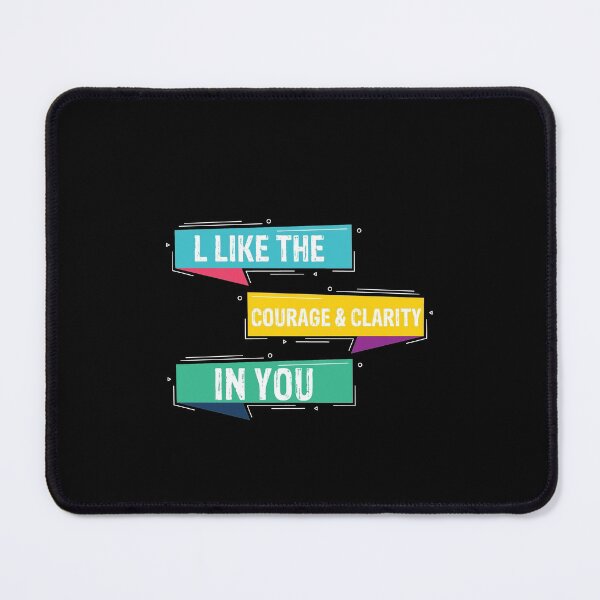 Artikelvorschau, l like the courage & clarity in you funny gift for man and woman entworfen und verkauft von patroart.