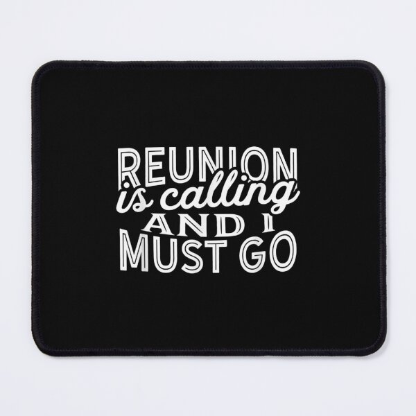 Item preview, Reunion Calling Must Go designed and sold by idabry.