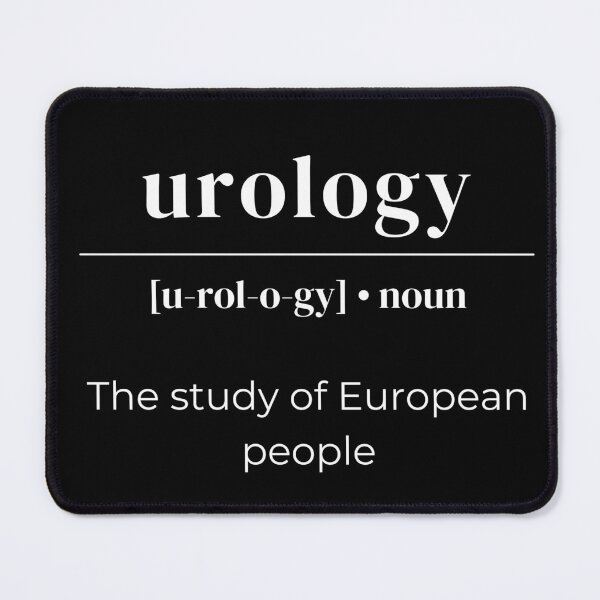 Item preview, Urology Dictionary Definition - The Study Of European People designed and sold by Legit Hooligan.