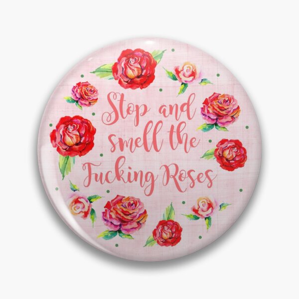 Item preview, Stop and Smell the Fucking Roses designed and sold by KrisInStitches.