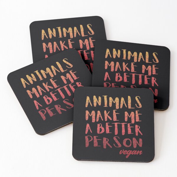 Item preview, Animals Make Me a Better Person - Vegan For The Animals designed and sold by GreenSlate.
