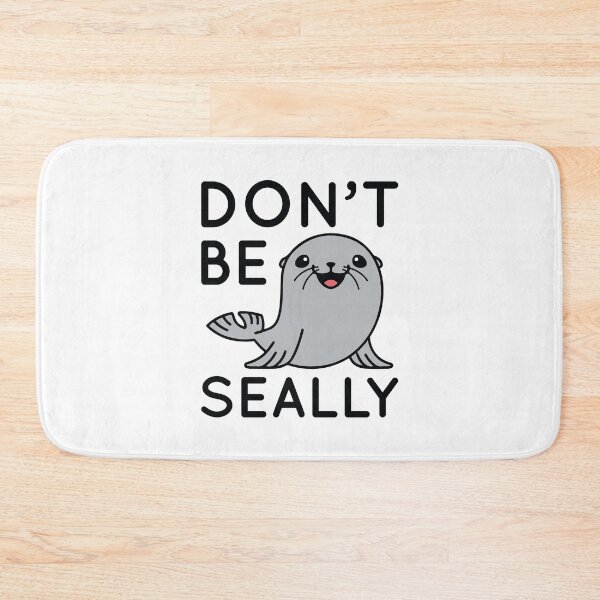 Item preview, Don’t Be Seally designed and sold by cherrific.