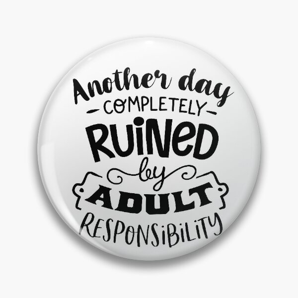 Item preview, Another day completely Ruined - Sarcastic & Humorous  designed and sold by ayasArt21.