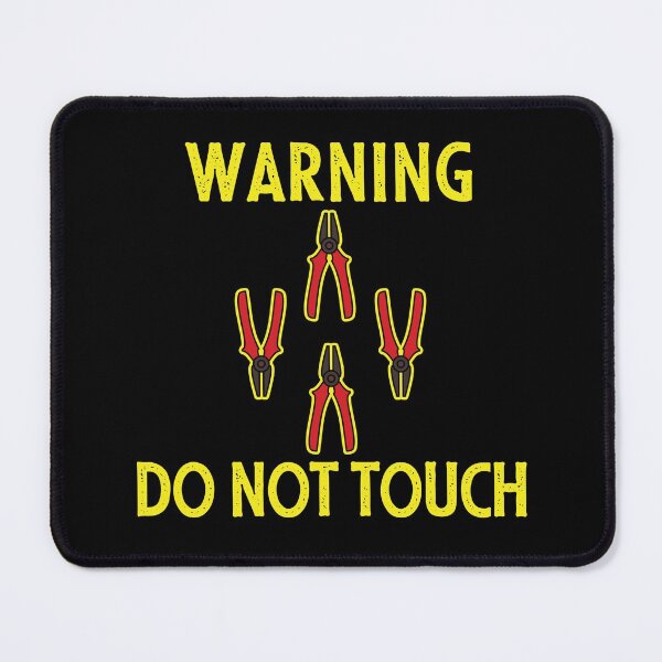 Item preview, Warning do not touch my tools designed and sold by Tanya Mihe.