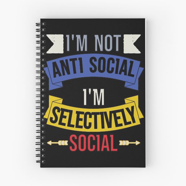 Item preview, I'm Not Anti Social I'm Selectively Social designed and sold by FridPix.